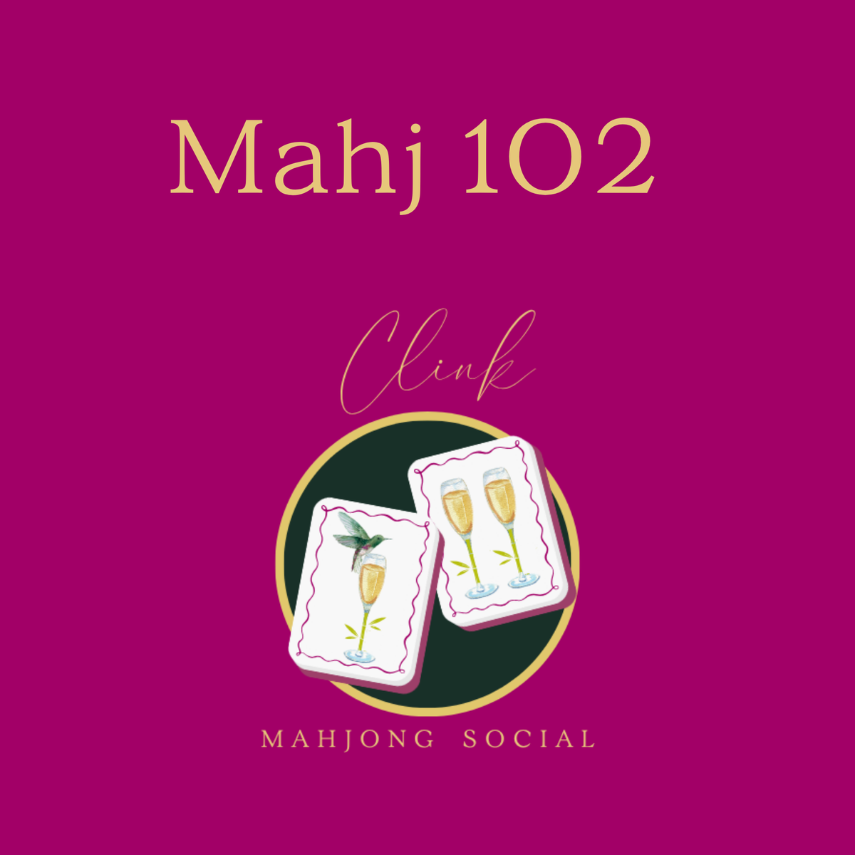 Mahj 102 - November 3, 2026 10:30am